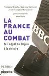 La France au combat - François BROCHE, Georges CAITUCOLI, Jean-François MURRACIOLE (Sous le direction de :)