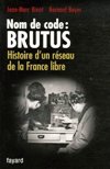 Nom de code : Brutus - Jean-Marc Binot et Bernard Boyer
