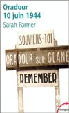 Oradour - 10 juin 1944 - Sarah Farmer