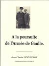 A la poursuite de l'Armée de Gaulle - Jean-Claude Levy-Leroy (et Paule Leveque)