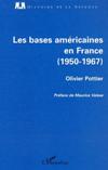 Les bases américaines en France - Olivier Pottier