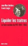 Liquider les traîtres - Jean-Marc Berlière et Franck Liaigre