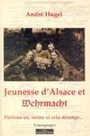 Jeunesse d'Alsace et Wehrmacht - André Hugel