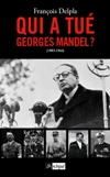 Qui a tué Georges Mandel ? - François Delpla
