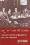 La mémoire retrouvée des Républicains espagnols - Gabrielle Garcia et Isabelle Matas