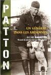 PATTON, un général dans les Ardennes - Ingrid Baraitre