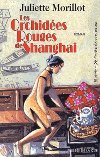Les Orchidées rouges de Shanghai  -  Juliette Morillot