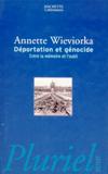 Déportation et génocide - Annette Wieviorka