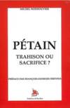 Pétain - Trahison ou sacrifice ? - Michel Boisbouvier