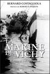 La Marine de Vichy - Bernard Costagliola