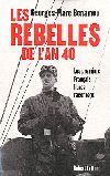 Les rebelles de l'An 40  - Georges-Marc Benamou 