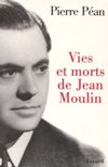 Vies et morts de Jean Moulin - Pierre Péan