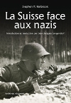 La Suisse face aux nazis - Stefen P. Halbrook