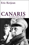 Canaris : le maître espion de Hitler  - Eric Kerjean