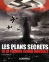 Les Plans secrets de la Seconde Guerre mondiale - Michael Kerrigan