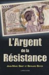 L'argent de la Résistance - Jean-Marc Binot et Bernard Boyer