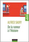 De la rumeur à l'Histoire - Alfred Sauvy
