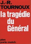 La tragédie du Général - Jean-Raymond Tournoux