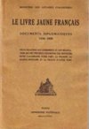 Le livre jaune français - Documents diplomatiques 1938-1939 - Ministère des Affaires Etrangères
