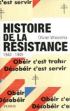 Histoire de la Résistance 1940-1945 - Olivier Wieviorka