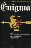 Enigma ou la plus grande énigme de la Guerre 1939 - 1945. - Bertrand, Gustave