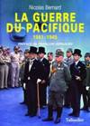 La Guerre du Pacifique 1941-1945 - Nicolas Bernard