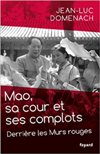 Mao, sa cour et ses complots - Jean-Luc Domenach