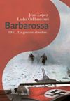Barbarossa 1941. La guerre absolue - Jean Lopez. Lacha Otkhmezuri