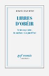 Libres d'obéir - Johann Chapoutot