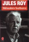 Mémoires barbares - Jules Roy