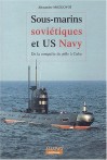 Sous-marins soviétiques et US Navy - Alexandre Mozgovoï