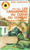 Mai 1940, Les Carabiniers au coeur du combat - André Vandersande