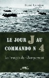 Le Jour J au Commando n°4 - René Goujon