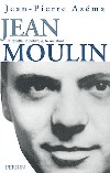 Jean Moulin - Jean-Pierre Azéma