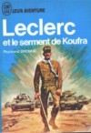 Leclerc et le serment de Koufra - Raymond Dronne