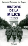 Histoire de la Milice - Jacques Delperrié de Bayac
