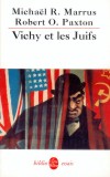 Vichy et les Juifs - Michaël R. Marrus et Robert O. Paxton