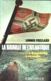 La Bataille de l'Atlantique - Léonce Peillard