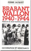 Brabant Wallon 1940 - 1944 - Pierre Jacquet