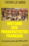 Histoire des parachutistes français - Henri Le Mire