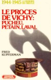Le procès de Vichy : Pucheu, Pétain, Laval - Fred Kupferman