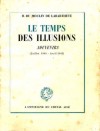 Le temps des illusions - Henri Du Moulin de Labarthète