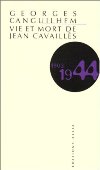 Vie et mort de Jean Cavaillès - Georges Canguilhem