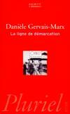 La ligne de démarcation - Danièle Gervais-Marx