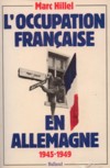 L'OCCUPATION FRANCAISE EN ALLEMAGNE - Marc Hillel