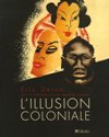 L'illusion coloniale - Eric Deroo et Sandrine Lemaire