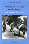 Pyrénées, l'échappée vers la liberté - Sébastien BARRERE