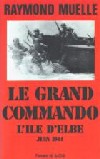 LE GRAND COMMANDO - Raymond Muelle