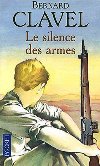 Le silence des armes - Bernard Clavel