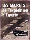 Les secrets de l'expédition d'Egypte - Merry et Serge Bromberger